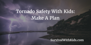Featured Image for Tornado Safety With Kids