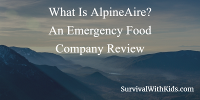 What Is AlpineAire An Emergency Food Company Review